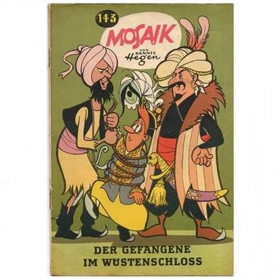 Mosaik Heft Nr. 143 von 1968 Der Gefangene im Wüstenschloß Hannes Hegen Digedags