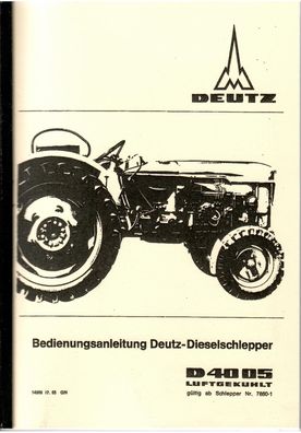 Bedienungsanleitung Deutz D40 05, Luftgekühlt, Trecker, Dieselschlepper, Oldtimer