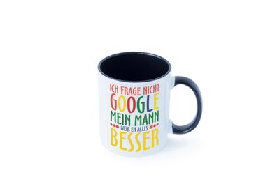 Mann weiß alles besser | Ehe | Google | Partnerschaft Tasse - Geschenk