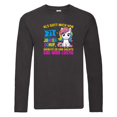 71. Geburtstag | Als Gott mich schuf | 40 Jahre Long Sleeve Schwarz