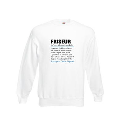 Friseur | Spruch | Frisör | Beruf lustig Sweatshirt Weiß