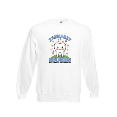 Zahnarzthelferin | Helding | Zahnarztpraxis Sweatshirt Weiß