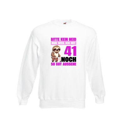 41. Geburtstag | Bitte kein neid | Faultier | 41 Jahre Sweatshirt Weiß
