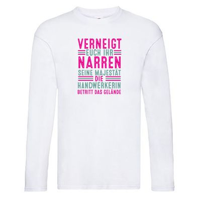 Verneigt euch: Handwerkerin | Handwerkerinnen Long Sleeve Weiß
