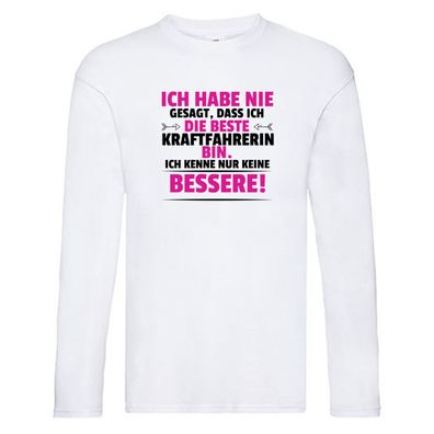 Die Beste Kraftfahrerin | Lastwagen | LKW Fahrerin Long Sleeve Weiß