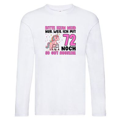 72. Geburtstag | 72 Jahre | Mit 30 noch so gut aussehen Long Sleeve Weiß
