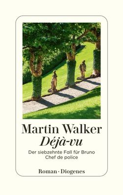 Déjà-vu | Der siebzehnte Fall für Bruno, Chef de police | Martin Walker | Buch