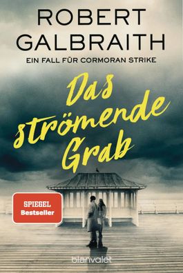 Das strömende Grab | Ein Fall für Cormoran Strike | Robert Galbraith | Buch