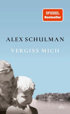 Vergiss mich | Alex Schulman | Buch | 256 S. | Deutsch | 2025