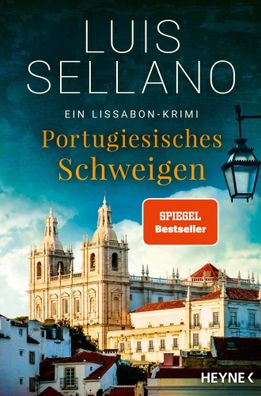 Portugiesisches Schweigen | Ein Lissabon-Krimi | Luis Sellano | Taschenbuch