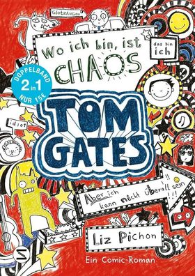 Tom Gates. Wo ich bin ist Chaos - aber ich kann nicht überall sein