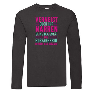 Verneigt euch: Busfahrerin | Berufsfahrer | Fahrerin Long Sleeve Schwarz