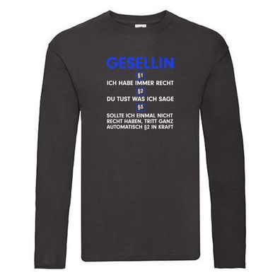 Ich habe immer Recht Gesellin | Handwerkerinnen Long Sleeve Schwarz