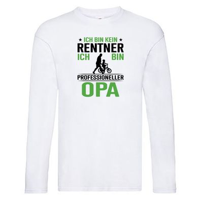 Ich bin kein renter ich bin Profesioneller Opa | Großvater Long Sleeve Weiß