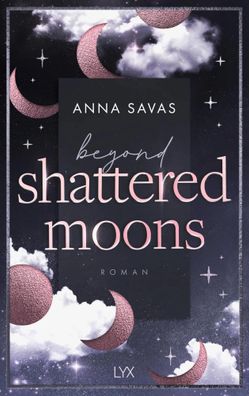 Beyond Shattered Moons | Anna Savas | Taschenbuch | 592 S. | Deutsch | 2025