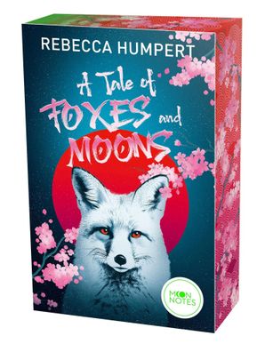 A Tale of Foxes and Moons | Rebecca Humpert | Taschenbuch | Moon Notes | 400 S