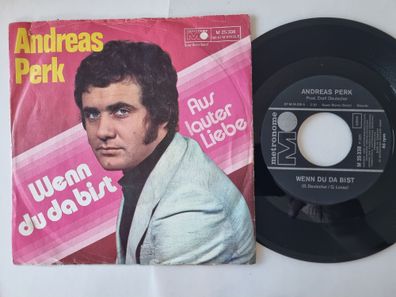 Andreas Perk - Wenn Du Da Bist / Aus Lauter Liebe 7'' Vinyl Germany