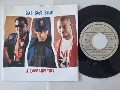 Bad Boys Blue - A Love Like This 7'' Vinyl Germany