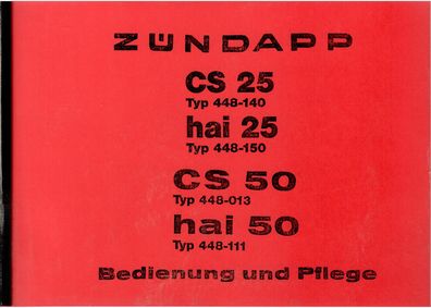 Bedienung und Pflege Zündapp, CS 50 Typ 448-013 Hai 50 Typ 448-111 CS 25 Typ 448-14