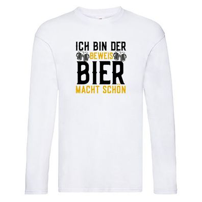 Beweis Bier macht schön | Biertrinker | Party | Pils Long Sleeve Weiß