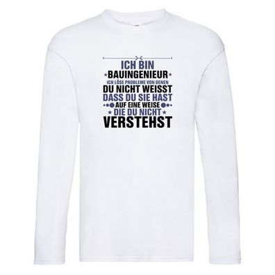 Löse Probleme: Bauingenieur | Ingenieur Long Sleeve Weiß