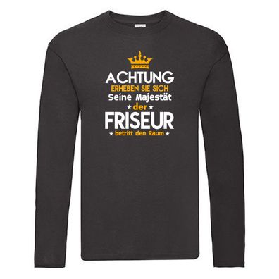 Erheben Sie sich: Friseur | Spruch | Frisör | Beruf lustig Long Sleeve Schwarz