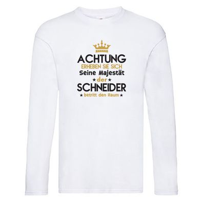 Seine Majestät Schneider | Beruf Schneiderei Long Sleeve Weiß
