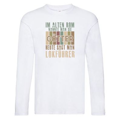 Heute sagt man: Lokführer | Zug | Beruf Long Sleeve Weiß