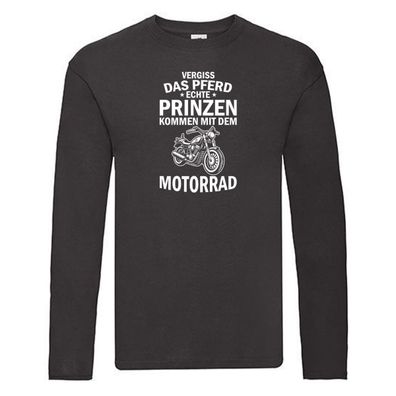 Vergiss das Pferd echte Prinzen kommen mit dem Motorrad Long Sleeve Schwarz