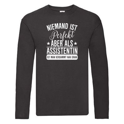 Niemand ist Perfekt: Assistentin | Assistenz | Hilfskraft Long Sleeve Schwarz