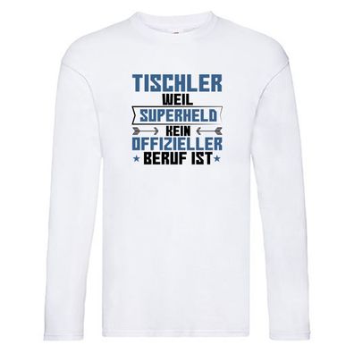 Superheld Tischler | Handwerk Beruf | Tischlerei Long Sleeve Weiß