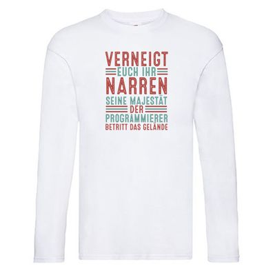 Verneigt euch: Programmierer | Software Entwickler Long Sleeve Weiß