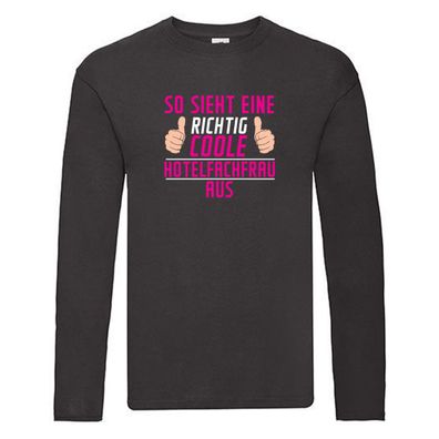 Richtig Coole: Hotelfachfrau | Beruf | Spruch | Hotel Long Sleeve Schwarz