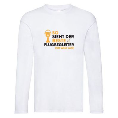 Der Weltbeste Flugbegleiter | Steward | Flughafen Long Sleeve Weiß