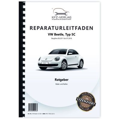 VW Beetle Typ 5C 2011-2016 Ratgeber Räder und Reifen Reparaturanleitung