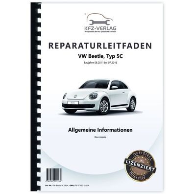 VW Beetle 5C 2011-2016 Allgemeine Informationen Karosserie Reparaturanleitung