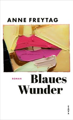 Blaues Wunder | Anne Freytag | Buch | 256 S. | Deutsch | 2025 | Kampa Verlag