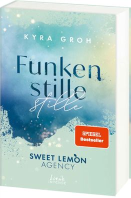 Funkenstille (Sweet Lemon Agency, Band 3) | Kyra Groh | Taschenbuch | 464 S