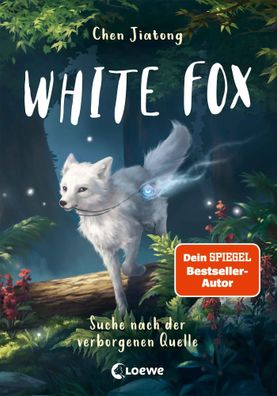 White Fox (Band 2) - Suche nach der verborgenen Quelle | Jiatong Chen | Buch
