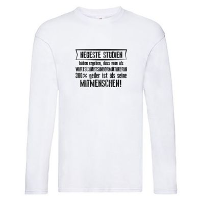 Neuste Studien: Wirtschaftsinformatikerin | Wirtschaft Long Sleeve Weiß