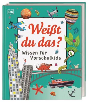 Weißt du das? | Wissen für Vorschulkids | DK Verlag - Kids | Buch | 224 S