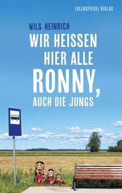 Wir heißen hier alle Ronny, auch die Jungs | Nils Heinrich | Taschenbuch | 2021