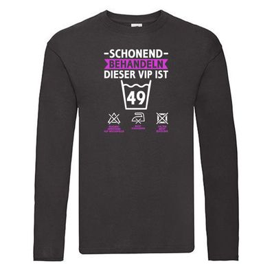 49 Geburtstag | schonend behandeln | 49 Jahre Long Sleeve Schwarz