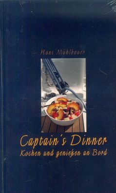 Captian`s Dinner , Kochen und genießen an Bord