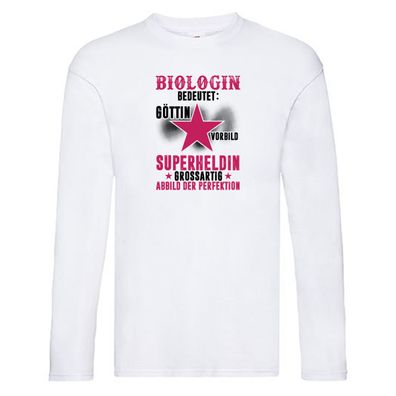 Bedeutung von Biologin | Biologie | Naturforscherin Long Sleeve Weiß