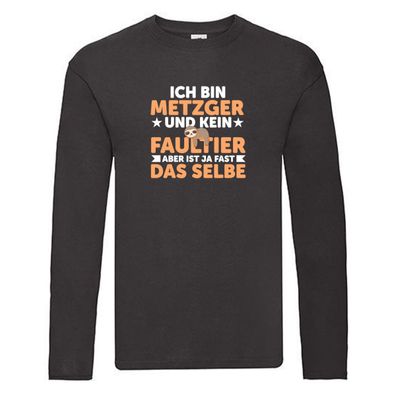 Ich bin kein Faultier: Metzger | Fleischer | Metzgerei Long Sleeve Schwarz