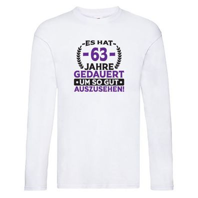 63 Jahre gedauert um so gut auszusehen | 63. Geburtstag Long Sleeve Weiß