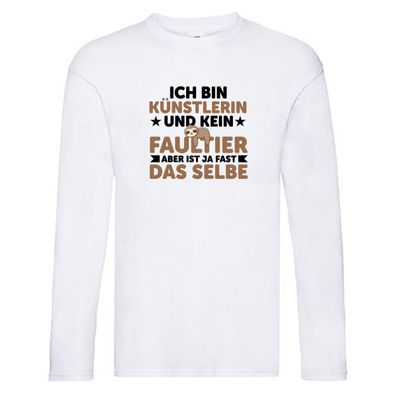 Ich bin kein Faultier: Künstlerin| Kunst v2 Long Sleeve Weiß
