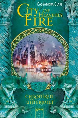 Chroniken der Unterwelt - City of Heavenly Fire | Chroniken der Unterwelt (6)