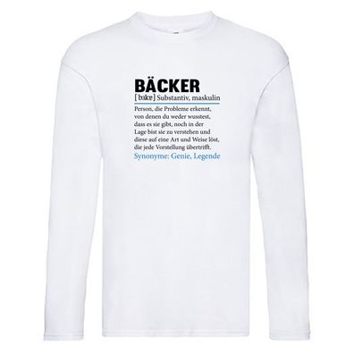 Bäcker | Bäckerei | Spruch | Backen | Konditor Long Sleeve Weiß